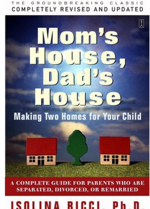 Mom's House, Dad's House  (Divorce)