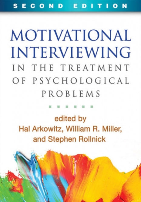 Motivational Interviewing in the Treatment of Psychological Problems 2nd Edition