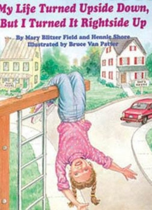 My Life Turned Upside Down, But I Turned It Rightside Up