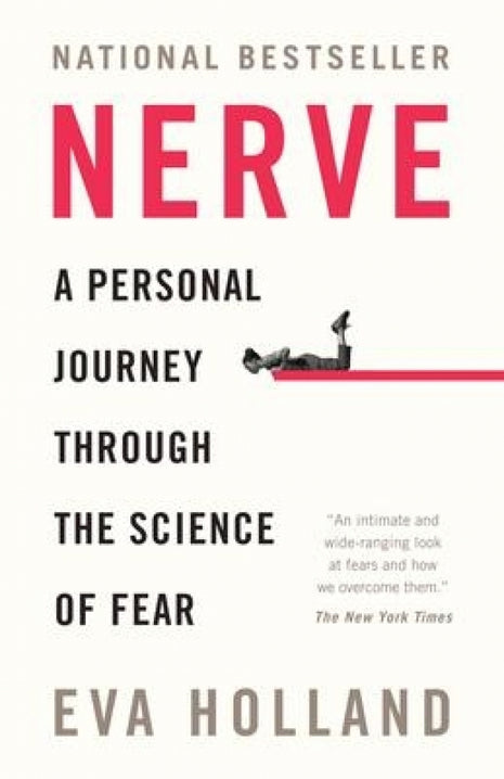 Nerve: A Personal Journey Through the Science of Fear