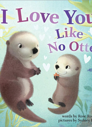 I Love You Like No Otter