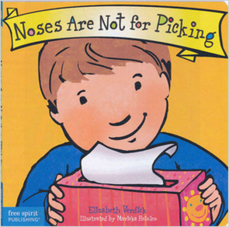 Noses Are Not for Picking Board Book