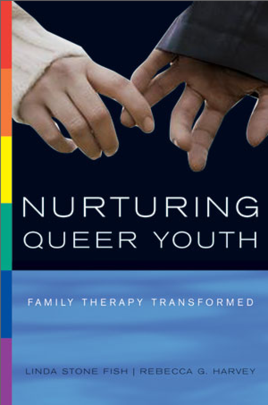 Nurturing Queer Youth: Family Therapy Transformed