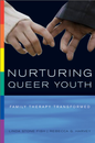 Nurturing Queer Youth: Family Therapy Transformed