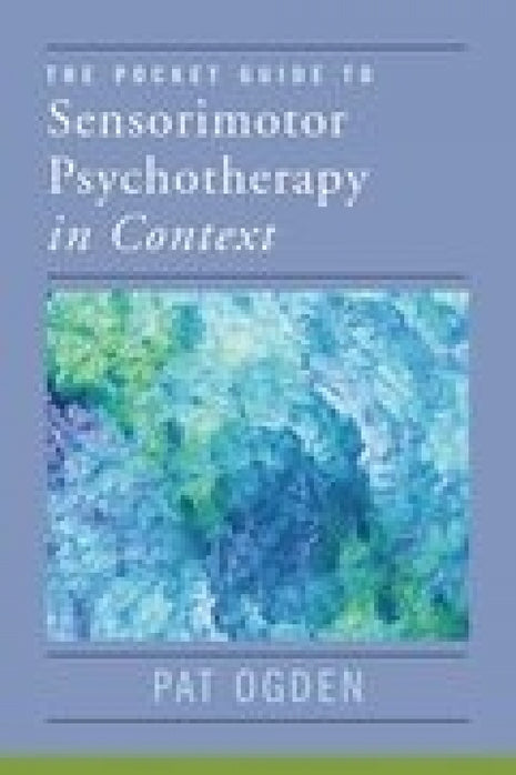 Pocket Guide to Sensorimotor Psychotherapy