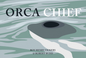 Orca Chief Northwest Coast Native Legends