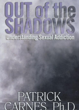 Out Of The Shadows  Sex Addiction