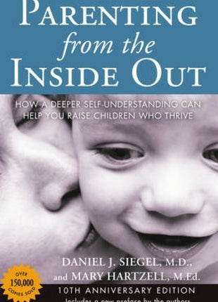 Parenting From The Inside Out