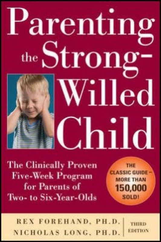 Parenting the Strong-Willed Child 3rd ED