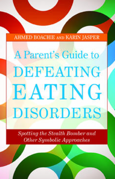 A Parent's Guide to Defeating Eating Disorders