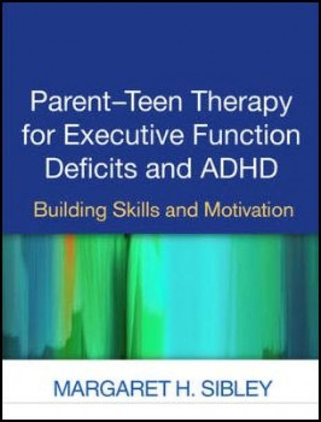 Parent-Teen Therapy for Executive Function Deficits and ADHD
