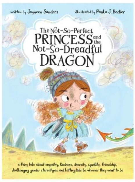 Not-So-Perfect Princess and The Not-So-Dreadful Dragon