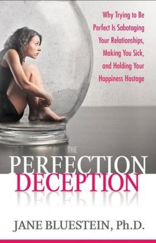 Perfection Deception: Striving to Be Perfect