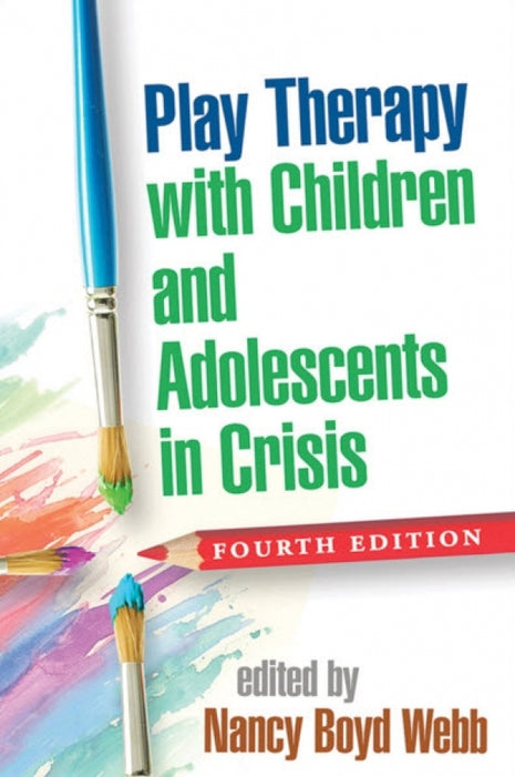 Play Therapy with Children and Adolescents in Crisis