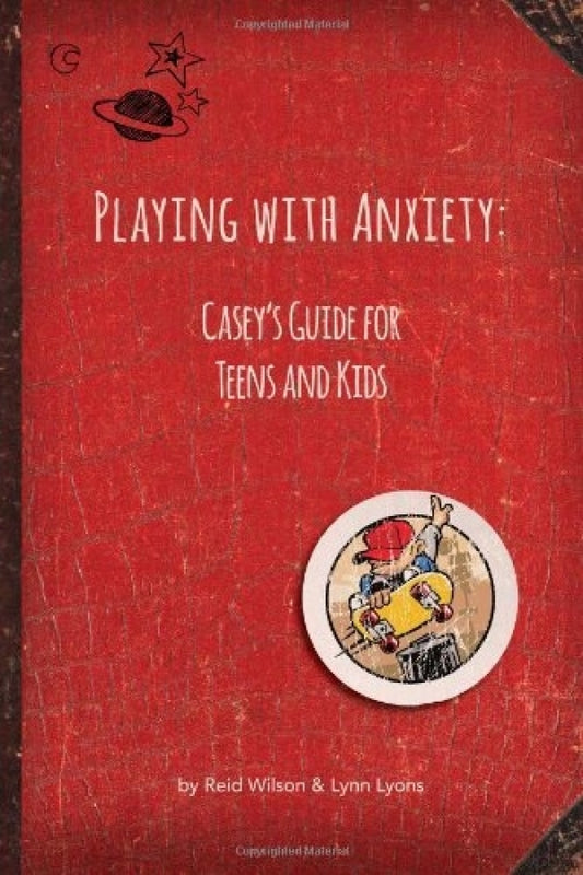 Playing with Anxiety for Teens & Kids