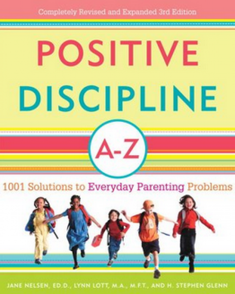 Positive Discipline A-Z 3RD ED
