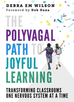 Polyvagal Path to Joyful Learning