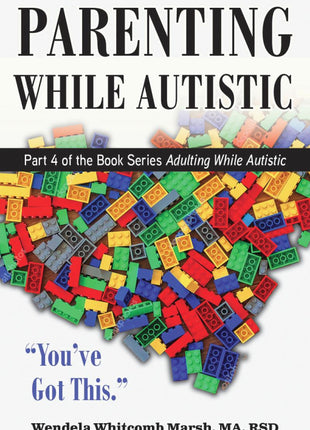 Parenting While Autistic
