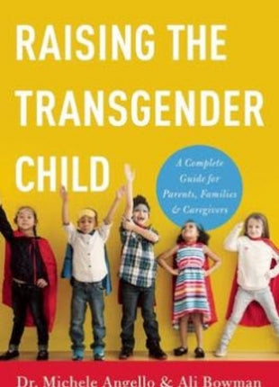 Raising the Transgender Child