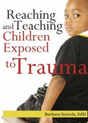 Reaching and Teaching Children Exposed to Trauma