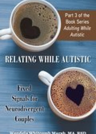 Relating While Autistic