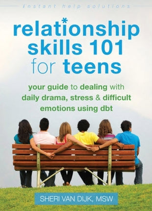 Relationship Skills 101 for Teens