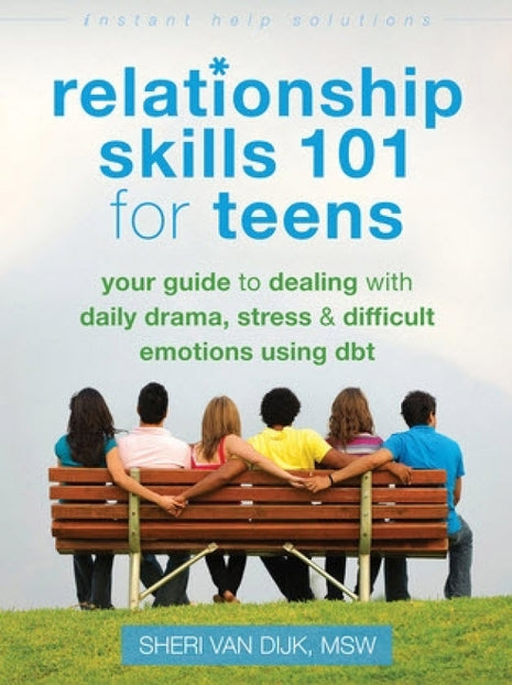 Relationship Skills 101 for Teens