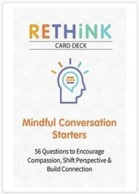 RETHiNK Card Deck Mindful Conversation Starters