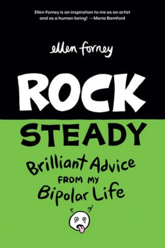Rock Steady: Brilliant Advice from My Bipolar Life