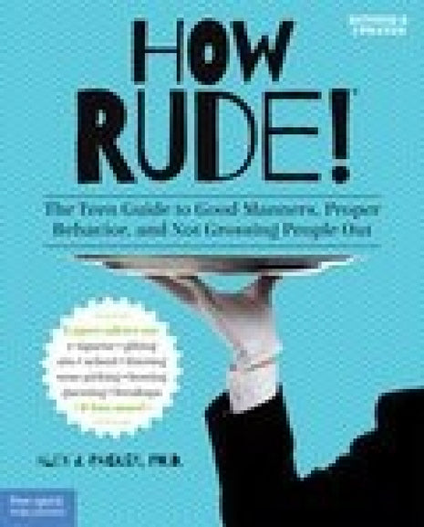 How Rude! Teens Guide to Good Manners