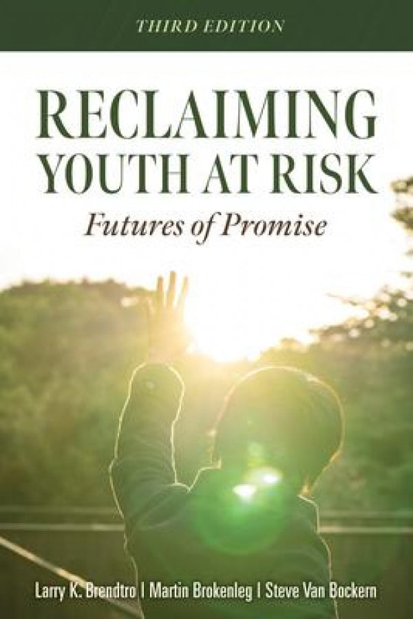 Reclaiming Youth At Risk 3rd Edition