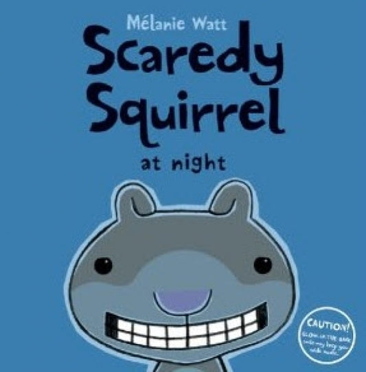 Scaredy Squirrel at Night