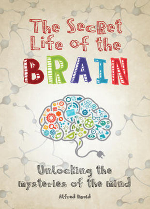 Secret Life of the Brain