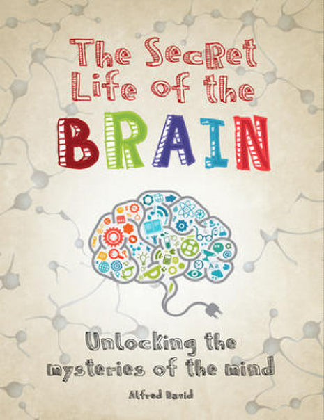 Secret Life of the Brain