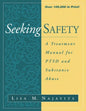 Seeking Safety: A Treatment Manual For PTSD and Substance Abuse