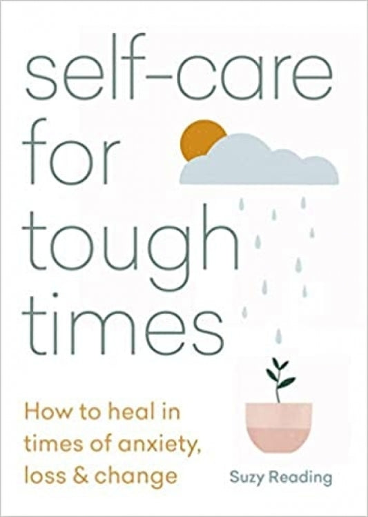 Self Care for Tough Times