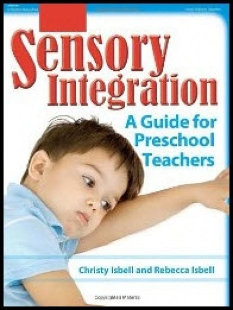 Sensory Integration: A Guide For Preschool Teachers