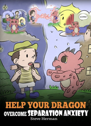Help Your Dragon Overcome Separation Anxiety