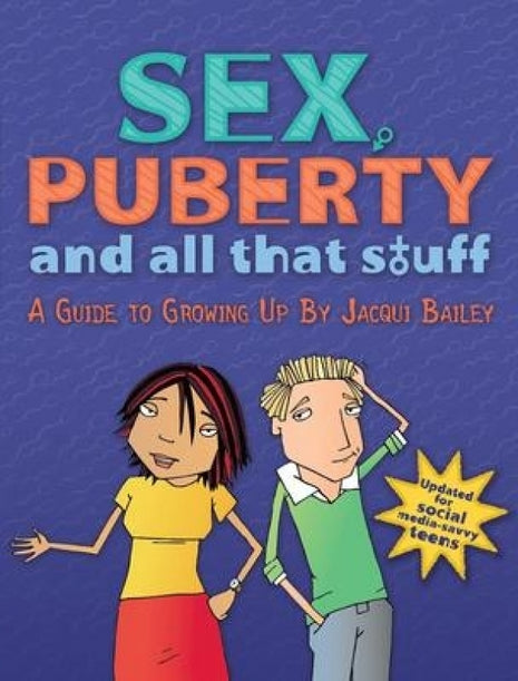 Sex, Puberty & All That Stuff: A Guide to Growing Up