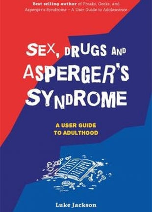 Sex, Drugs and Asperger's Syndrome