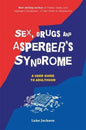 Sex, Drugs and Asperger's Syndrome