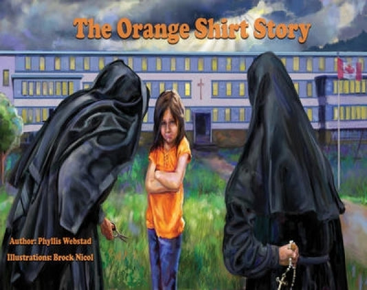 Orange Shirt Story: The True Story of Orange Shirt Day