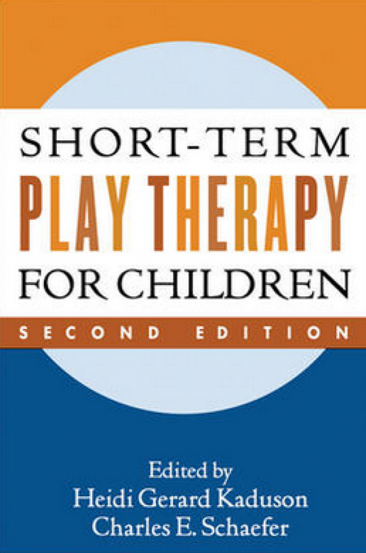 Short-Term Play Therapy for Children (3rd Edition)