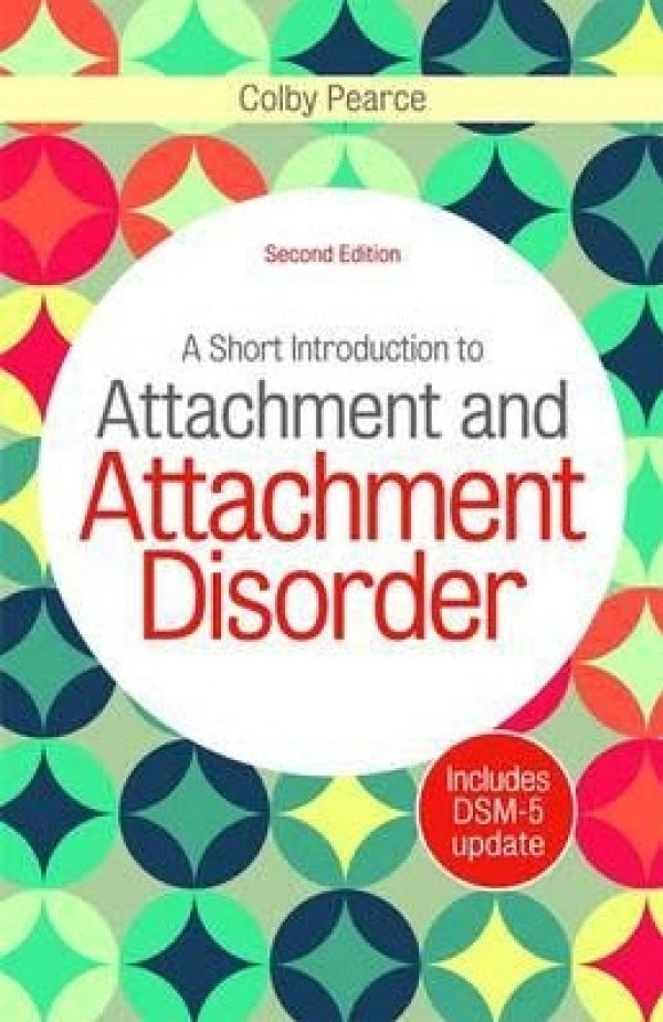 Short Introduction to Attachment and Attachment Disorder