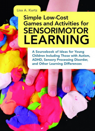 Simple Low-Cost Games and Activities for Sensorimotor Learning