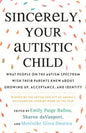 Sincerely, Your Autistic Child