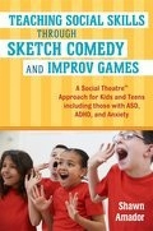 Teaching Social Skills Through Sketch Comedy & Improv Games