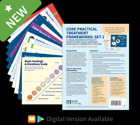 Social Thinking Frameworks  Collection : Core Practical Treatment Frameworks Set 1