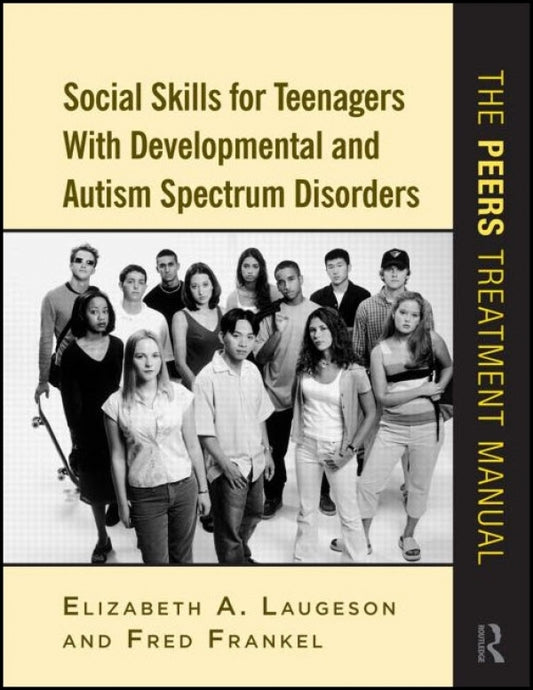 Social Skills for Teenagers with Developmental and Autism Spectrum Disorders