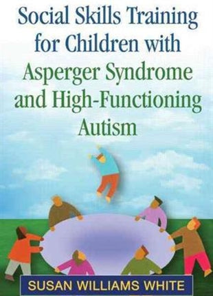Social Skills Training For Children With Asperger Syndrome & High Functioning Autism